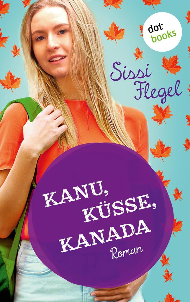 Kanu Küsse Kanada: Erster Roman der Mimi-Reihe