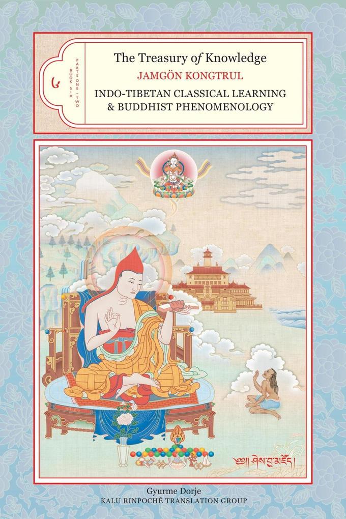 The Treasury of Knowledge: Book Six Parts One and Two - Jamgon Kongtrul Lodro Taye