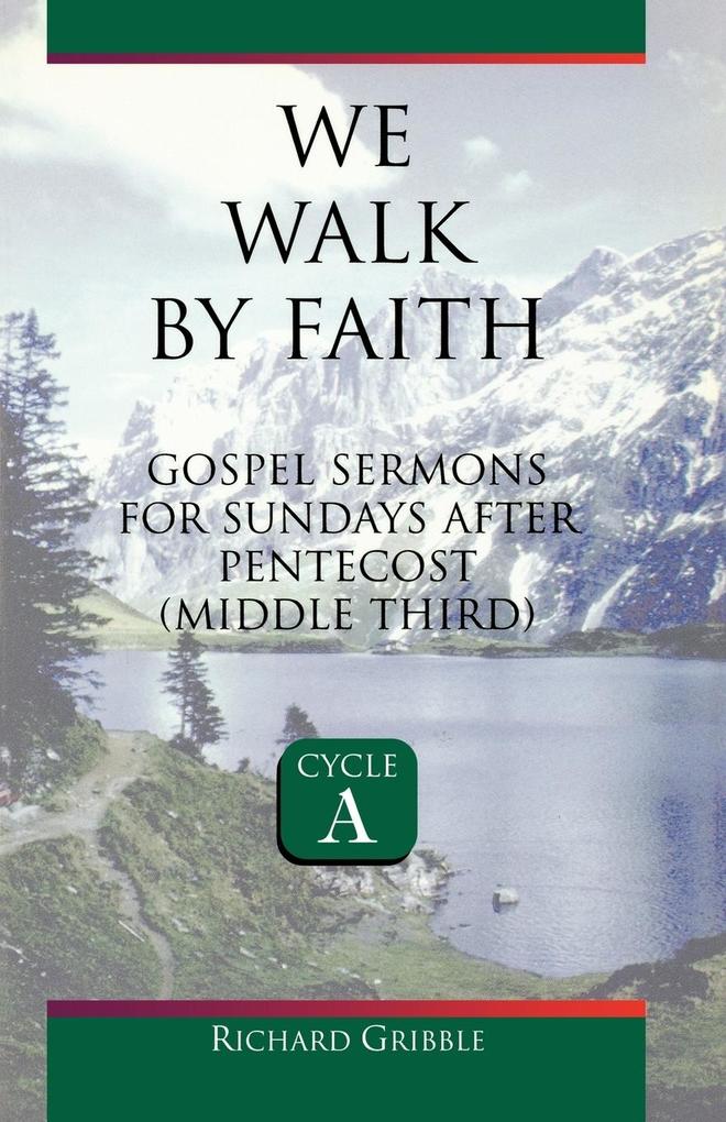 We Walk by Faith - Richard Gribble
