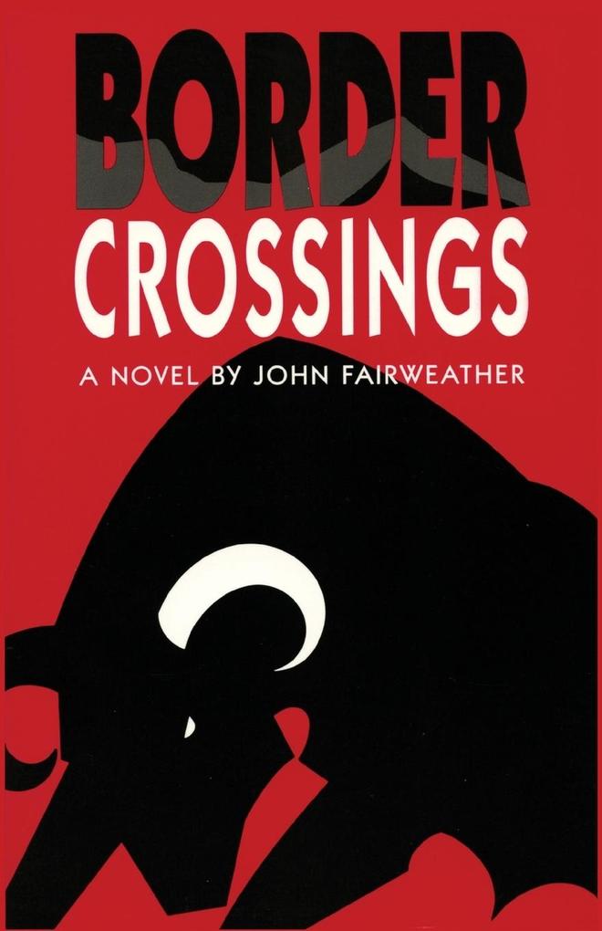 Border Crossings A Novel
