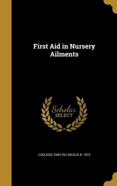 First Aid in Nursery Ailments