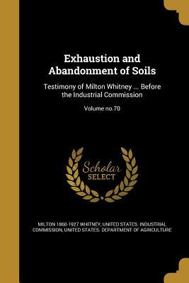 Exhaustion and Abandonment of Soils