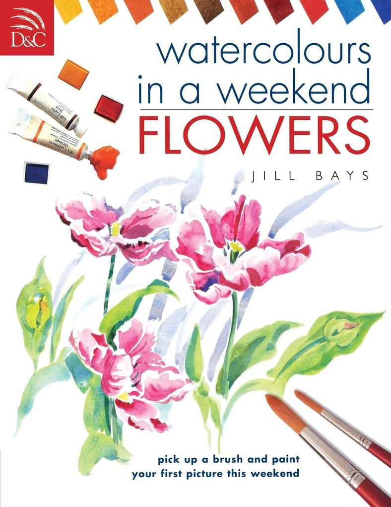 Watercolours in a Weekend