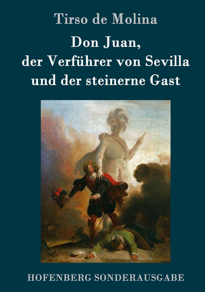 Image of Don Juan der Verführer von Sevilla und der steinerne Gast