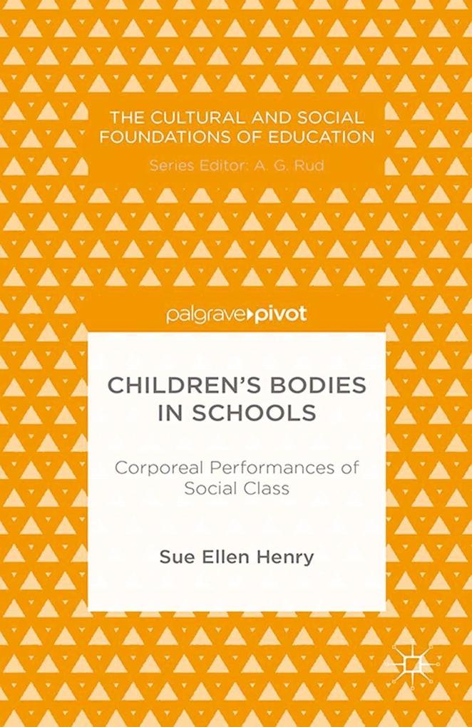 Children‘s Bodies in Schools: Corporeal Performances of Social Class