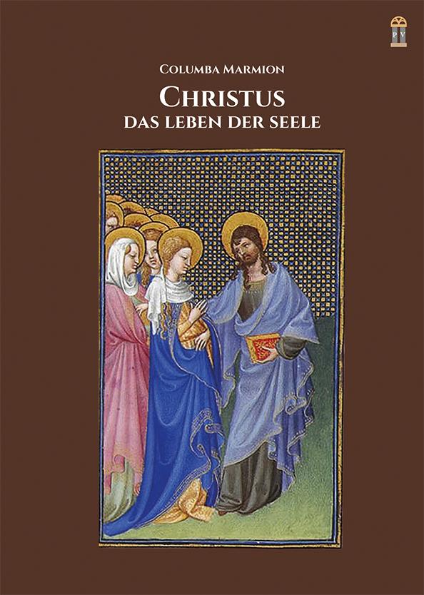 Christus das Leben der Seele