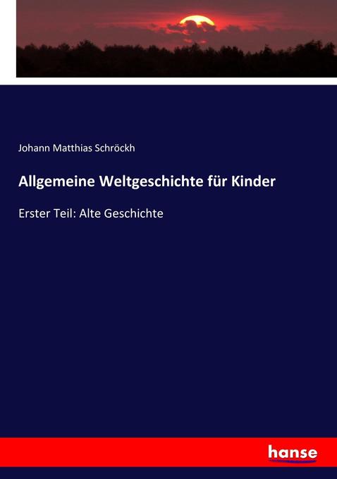Allgemeine Weltgeschichte für Kinder