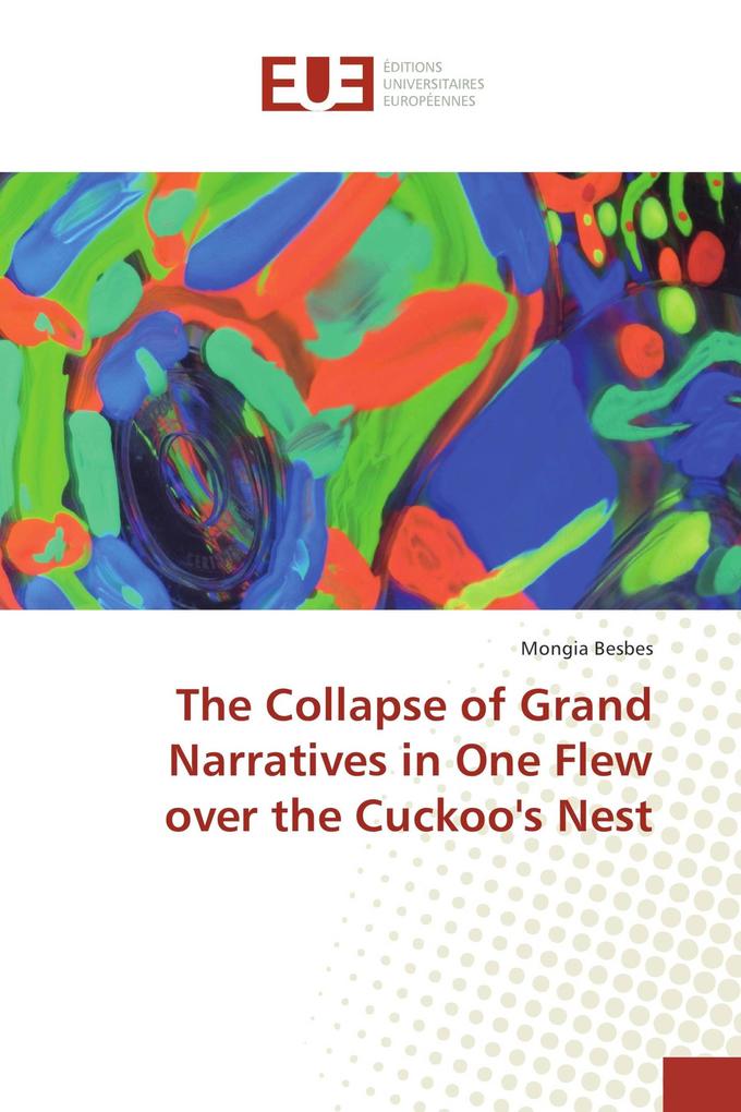 The Collapse of Grand Narratives in One Flew over the Cuckoo's Nest