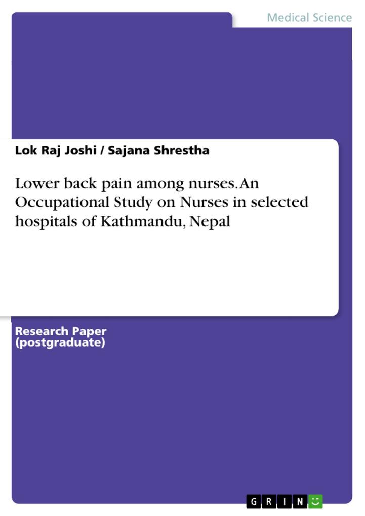 Lower back pain among nurses. An Occupational Study on Nurses in selected hospitals of Kathmandu Nepal