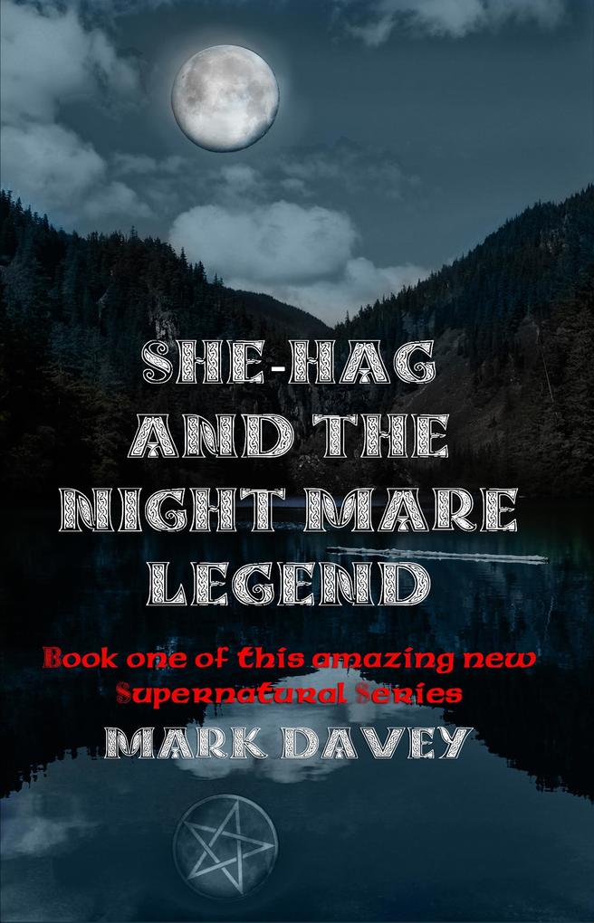 She-Hag and the Night Mare Legend (She-Hag series #1)