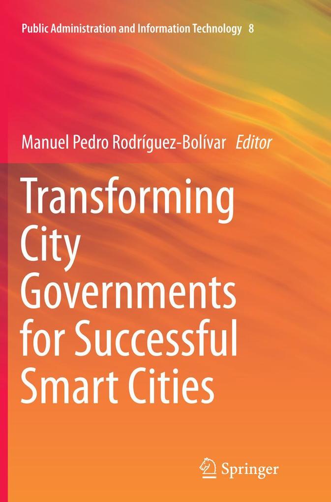 Transforming City Governments for Successful Smart Cities
