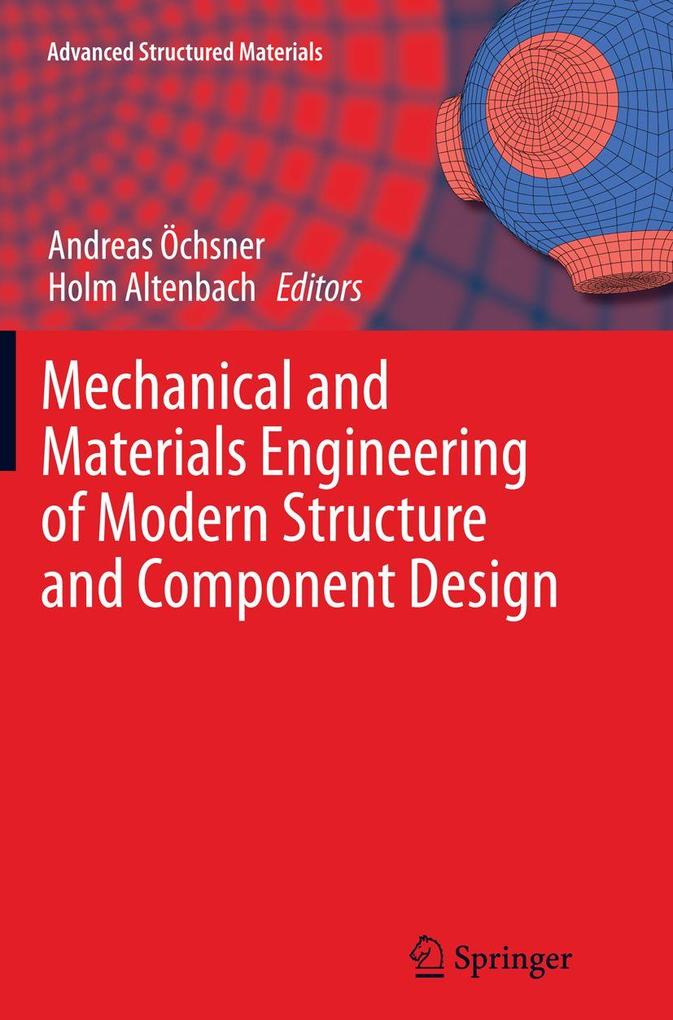 Mechanical and Materials Engineering of Modern Structure and Component Design
