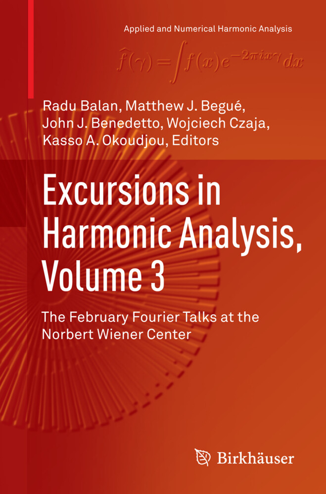Excursions in Harmonic Analysis Volume 3