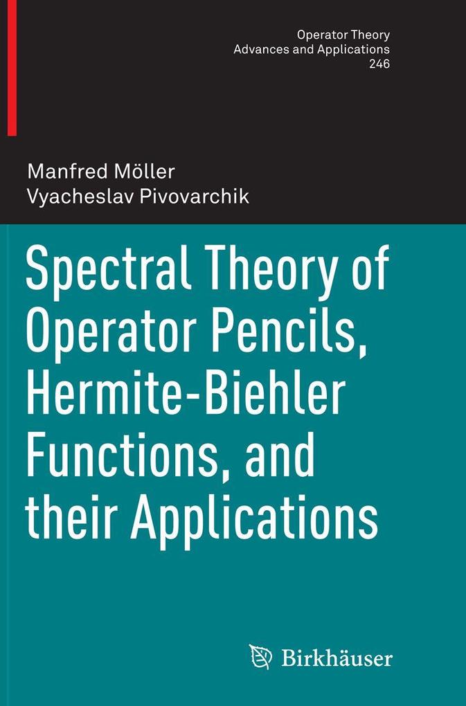 Spectral Theory of Operator Pencils Hermite-Biehler Functions and their Applications