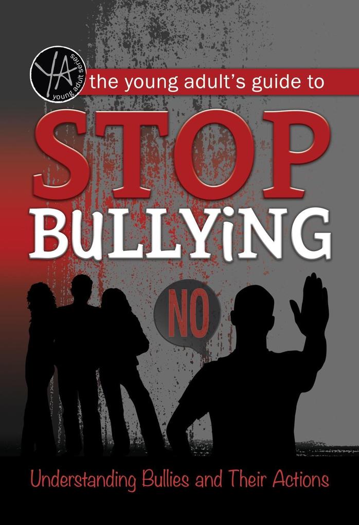 The Young Adult‘s Guide to Stop Bullying