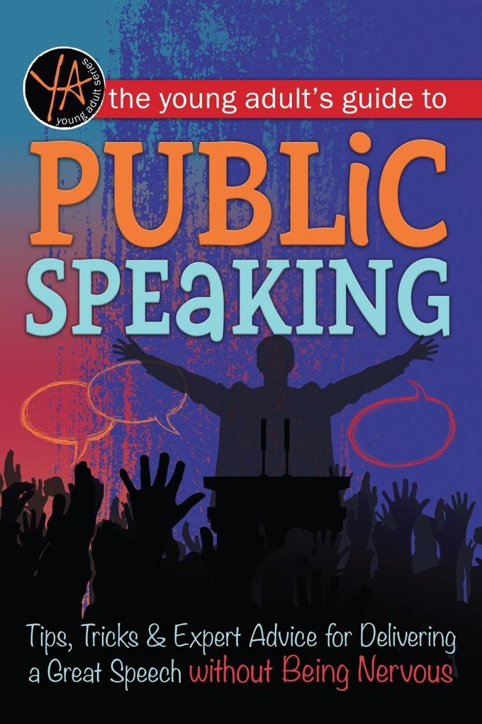 The Young Adult‘s Guide to Public Speaking