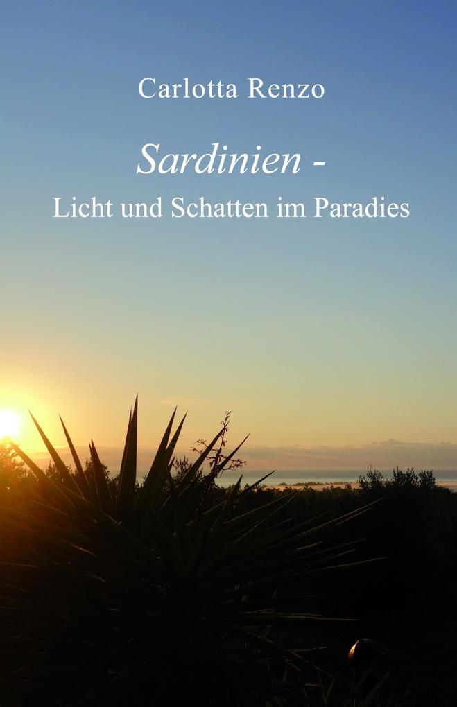 Sardinien - Licht und Schatten im Paradies