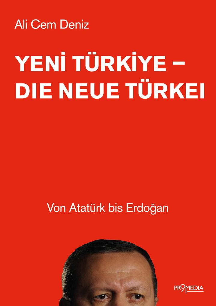 Yeni Türkiye - Die neue Türkei - Ali Cem Deniz
