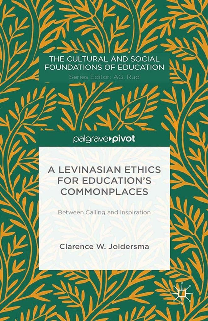 A Levinasian Ethics for Education‘s Commonplaces