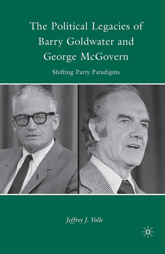 The Political Legacies of Barry Goldwater and George McGovern