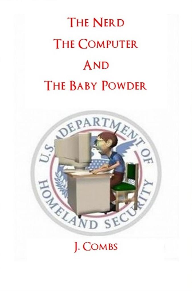 The Nerd The Computer and The Baby Powder