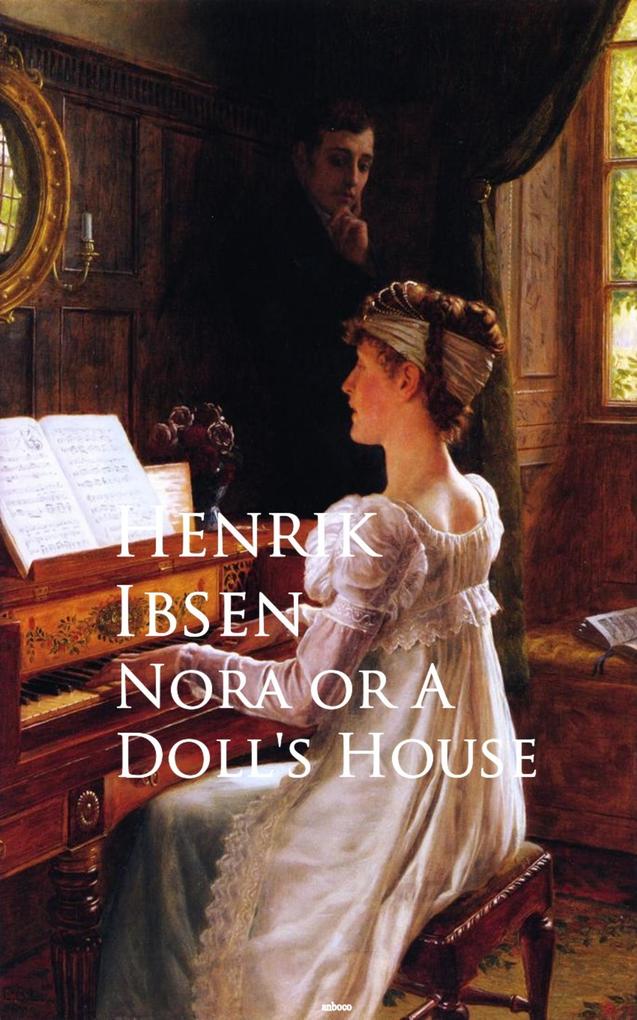 Nora or A Doll‘s House