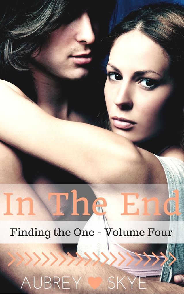 In The End (Finding the One - Volume Four)