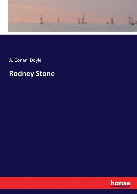 Rodney Stone - A. Conan Doyle/ Arthur Conan Doyle