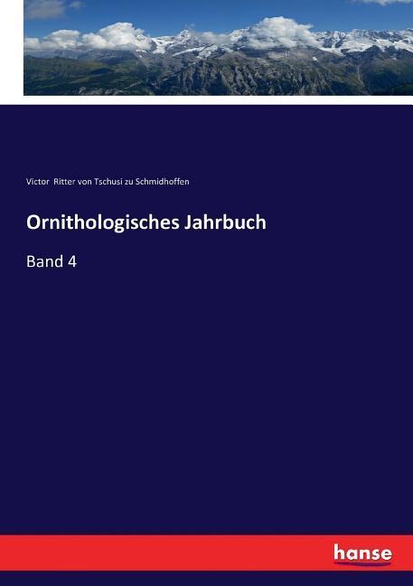 Ornithologisches Jahrbuch - Victor Ritter von Tschusi zu Schmidhoffen