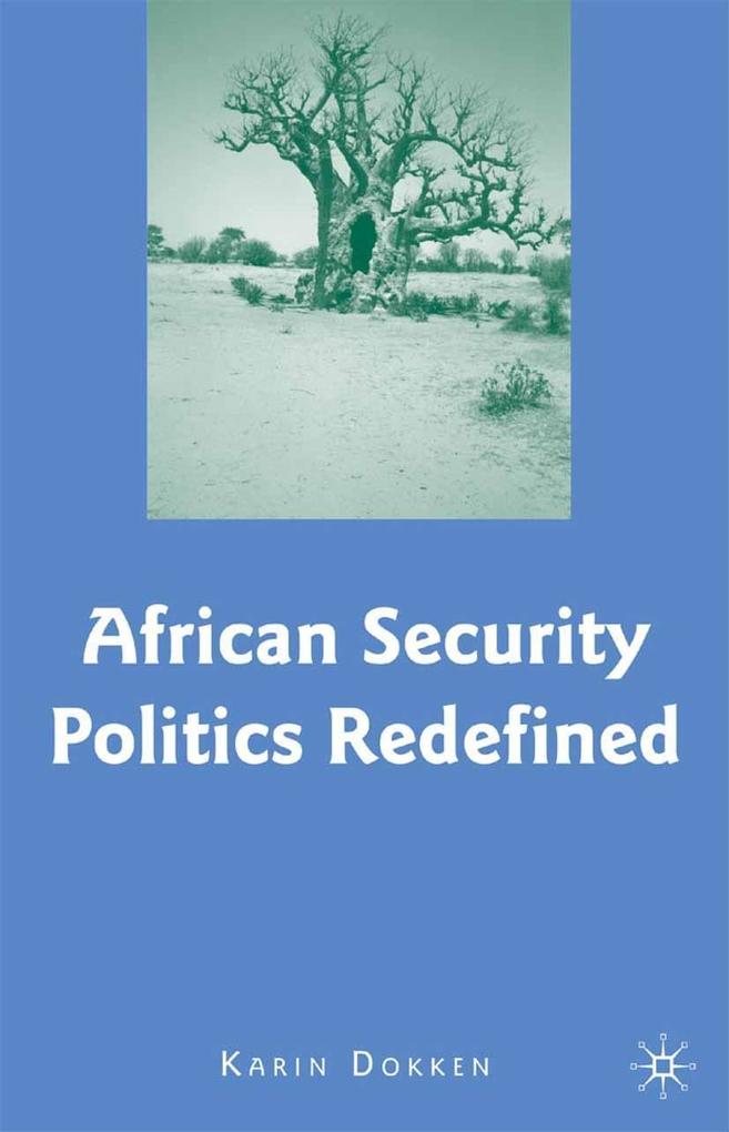 African Security Politics Redefined