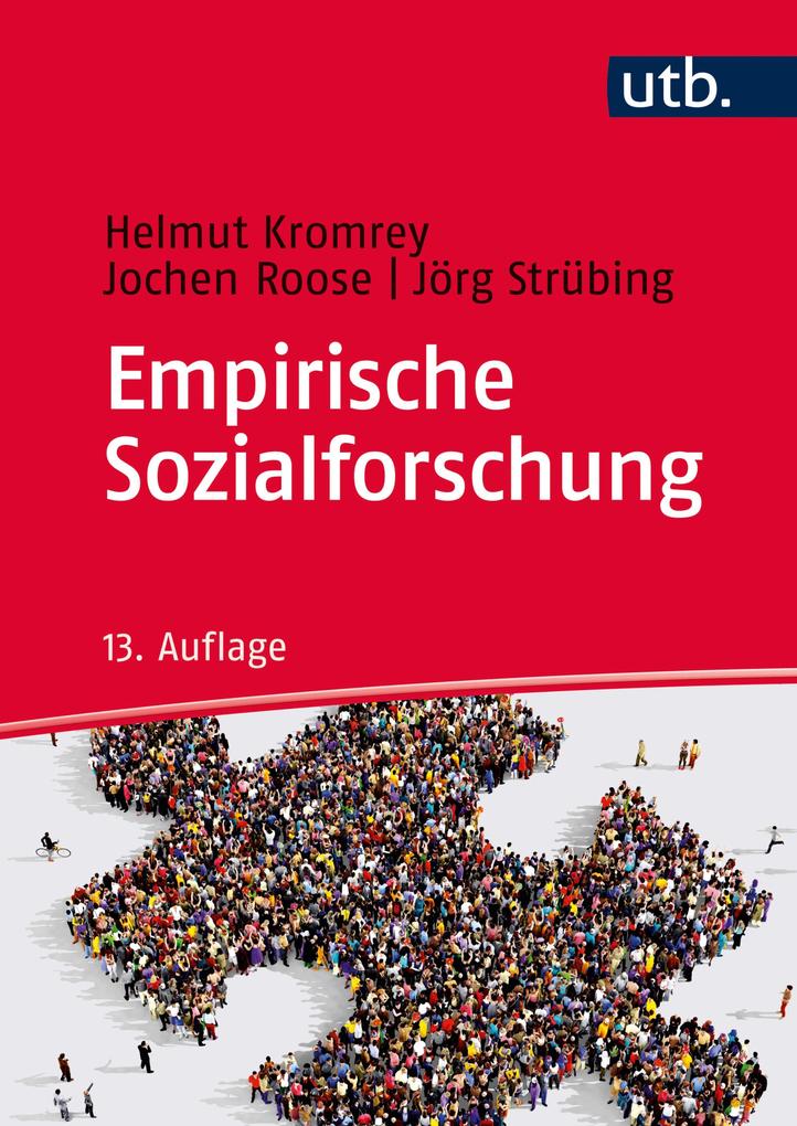 Empirische Sozialforschung - Jörg Strübing/ Jochen Roose/ Helmut Kromrey