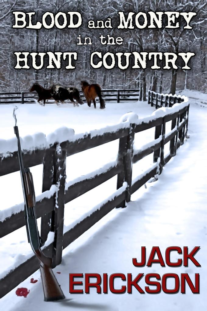 Blood and Money in the Hunt Country
