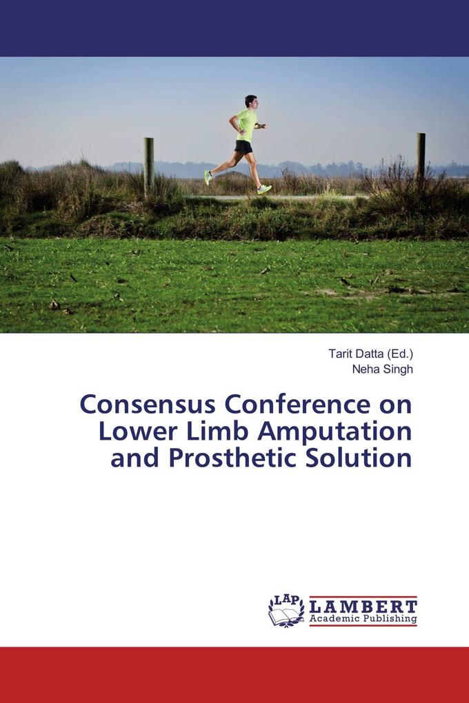 Consensus Conference on Lower Limb Amputation and Prosthetic Solution