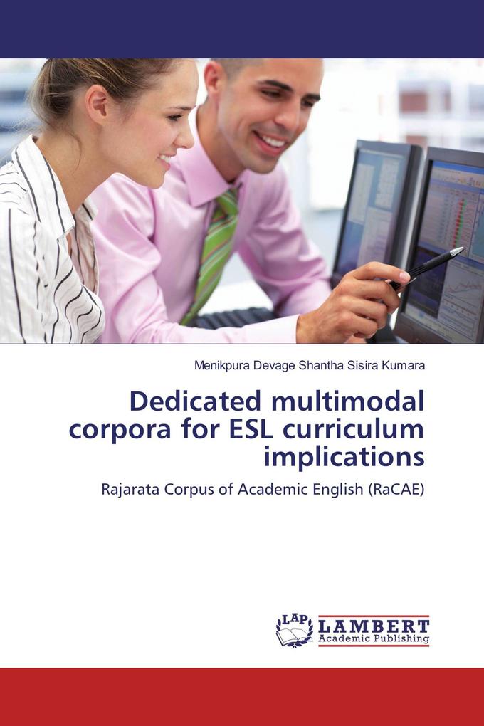 Dedicated multimodal corpora for ESL curriculum implications