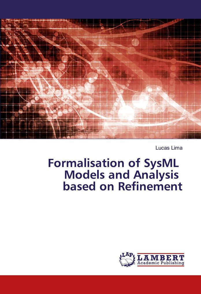 Formalisation of SysML Models and Analysis based on Refinement