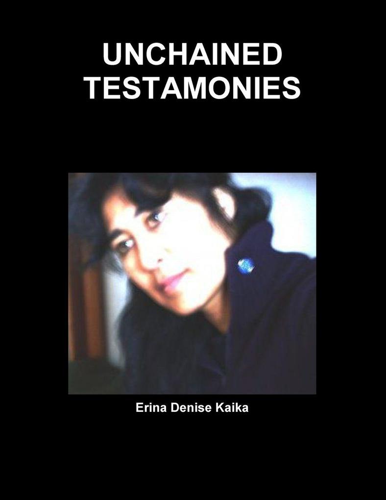 UNCHAINED TESTAMONIES