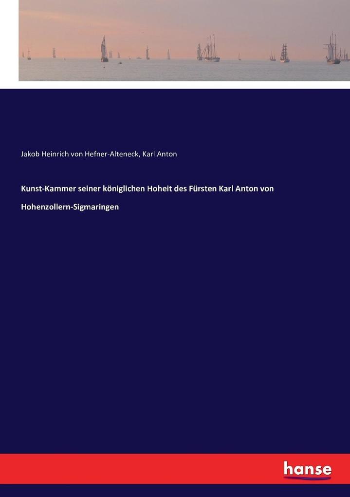Image of Kunst-Kammer seiner königlichen Hoheit des Fürsten Karl Anton von Hohenzollern-Sigmaringen
