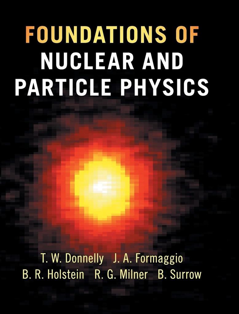 Foundations of Nuclear and Particle Physics
