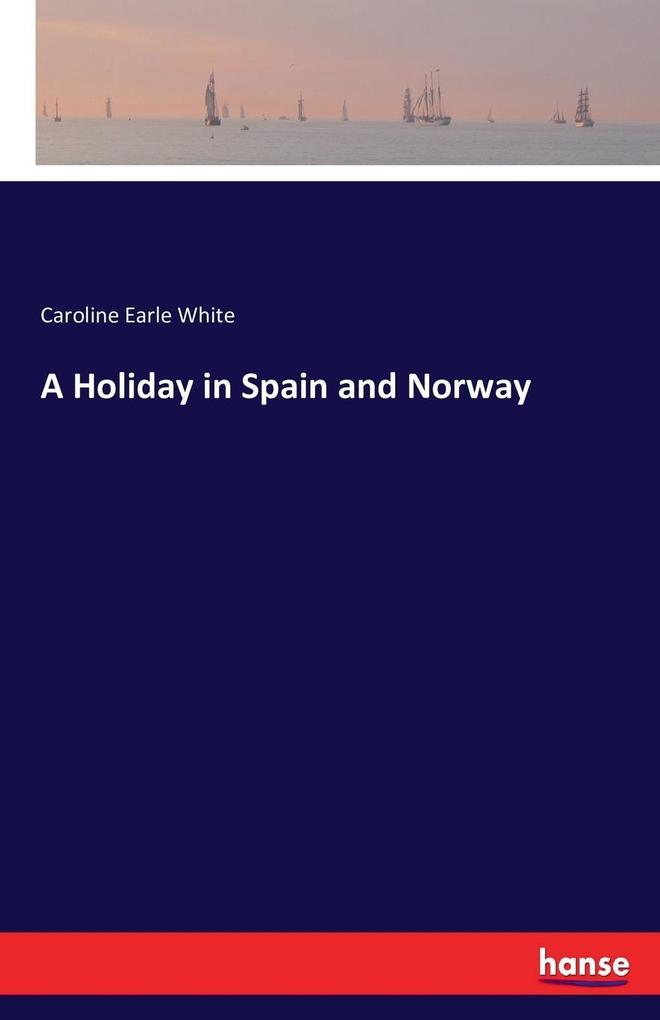 Image of A Holiday in Spain and Norway