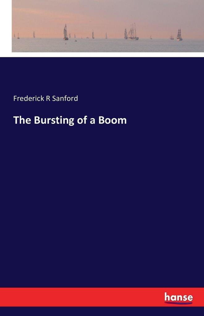 The Bursting of a Boom