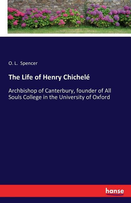 The Life of Henry Chichelé