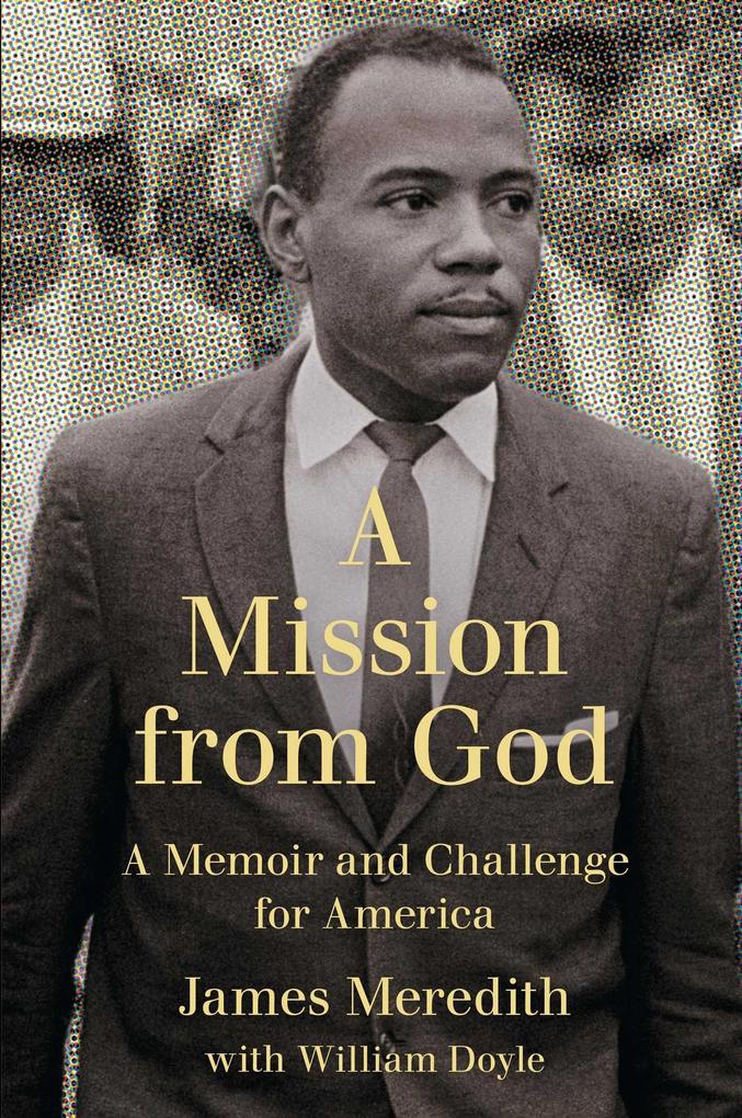Mission from God: A Memoir and Challenge for America
