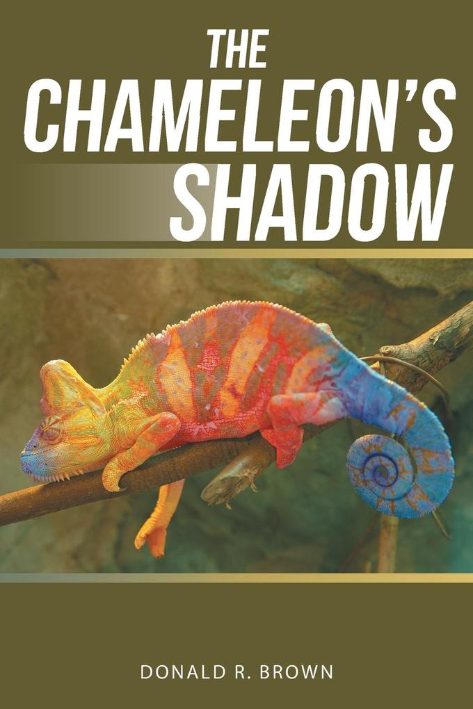 The Chameleon‘s Shadow