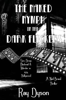 The Naked Nymph in the Dark Flickers: A Neil Brand Thriller