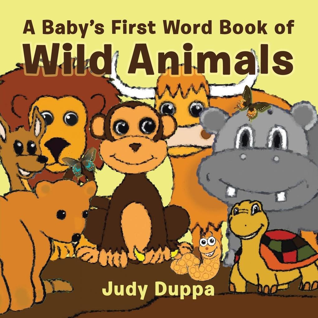 A Baby‘s First Word Book of Wild Animals