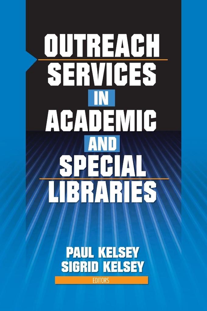 Outreach Services in Academic and Special Libraries