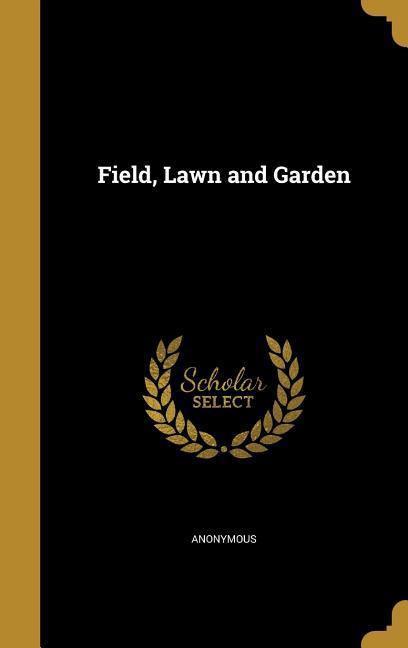 Field Lawn and Garden