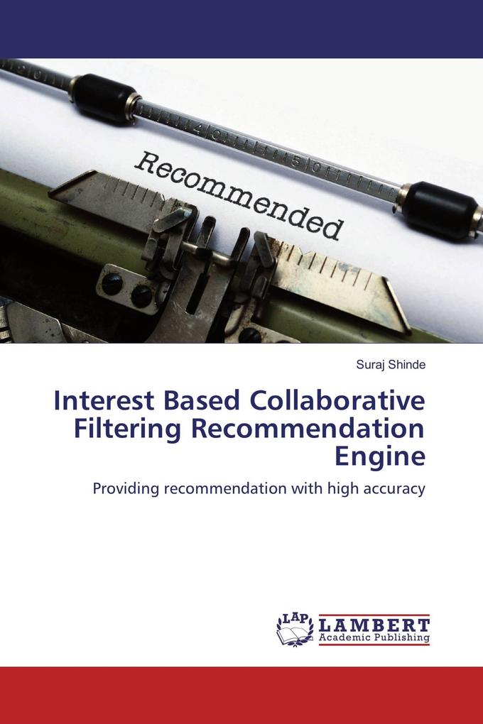 Interest Based Collaborative Filtering Recommendation Engine
