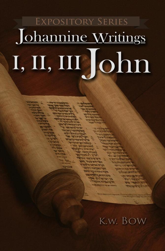 I II III John (Expository Series #7)