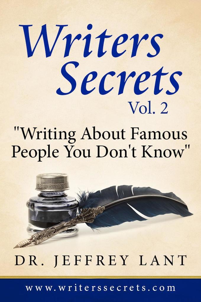 Writing About Famous People You Don‘t Know. (Writers Secrets #2)
